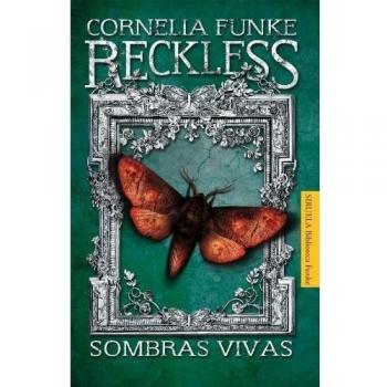 Reckless. Sombras vivas: 5 - Cornelia Funke