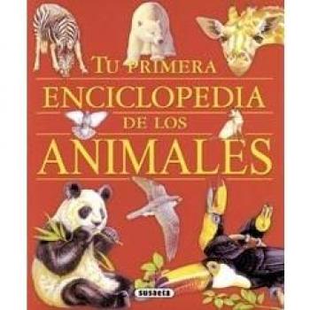 Tu primera enciclopedia de los animales