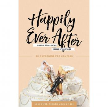 Happily Ever After: Finding Grace in the Messes of Marriage