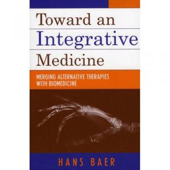 Integrative Medicine: Merging Alternative Therapies with Biomedicine