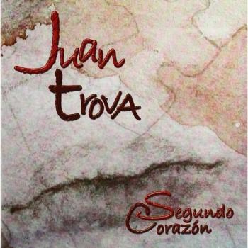 Segundo Corazon - Juan Trova