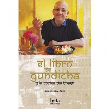 EL LIBRO DE GUNDICHA: Y la cocina del Bhakti