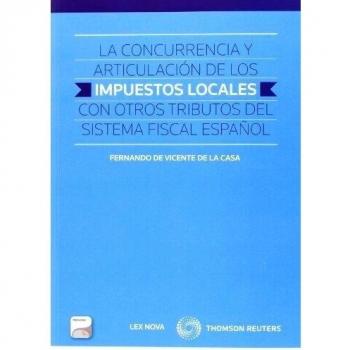 La concurrencia y articulación de los impuestos locales con otros tributos del sistema fiscal español