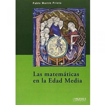 Las matemáticas en la Edad Media: Una historia de las matemáticas en la Edad Media occidental: 7