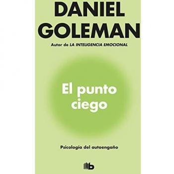 El punto ciego: Psicología del autoengaño