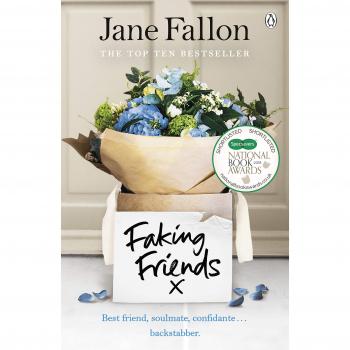 Faking Friends: Bestseller de The Sunday Times por Jane Fallon - Novela sobre amistades falsas y relaciones tóxicas