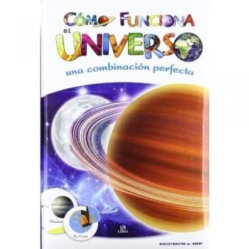 Cómo Funciona el Universo: Una Combinación Perfecta