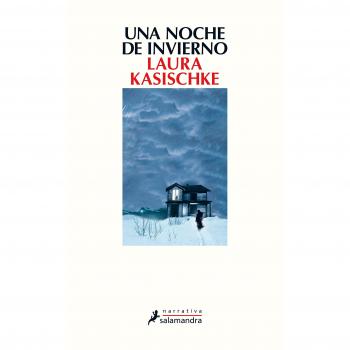 UNA NOCHE DE INVIERNO - KASISCHKE, LAURA