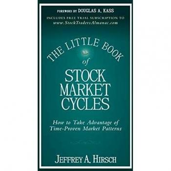 The Little Book of Stock Market Cycles: How to Take Advantage of Time-Proven Market Patterns