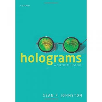 Holograms: A Cultural History