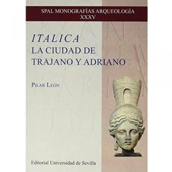 Italica. La ciudad de Trajano y Adriano: 35