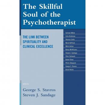 The Skillful Soul of the Psychotherapist: Integrating Spirituality and Clinical Expertise