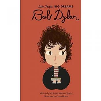 Libro Pequeños Grandes Sueños: Bob Dylan de María Isabel Sánchez Vegara