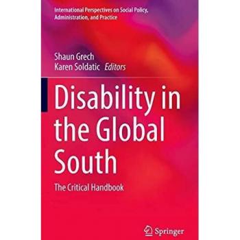 Global Perspectives on Disability: The Critical Handbook for Social Policy and Practice
