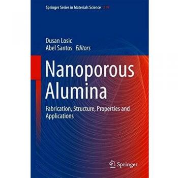 Nanoporous Alumina: Fabrication, Structure, Properties and Applications: 219