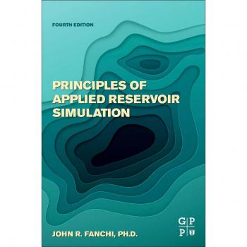 Principles of Applied Reservoir Simulation