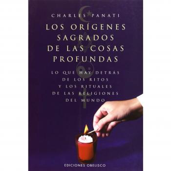 Los orígenes sagrados de las cosas profundas