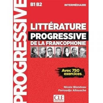Litterature progressive de la Francophonie: Livre B1/B2