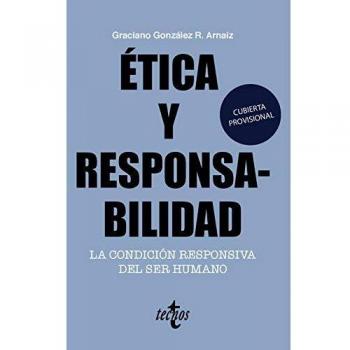 Ãtica y responsabilidad: La condiciÃ³n responsiva del ser humano