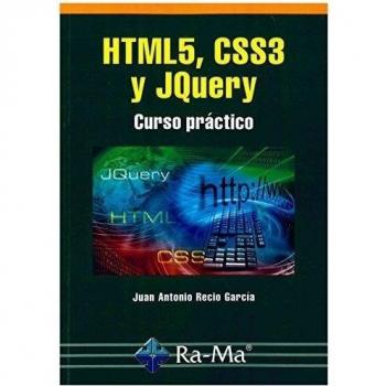 HTML5, CSS3 y JQUERY. Curso práctico