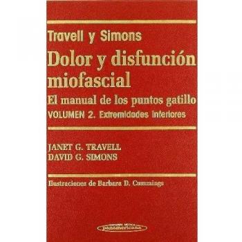 Dolor y Disfunción Miofascial. El manual de los puntos gatillo. 2 Volúmenes.