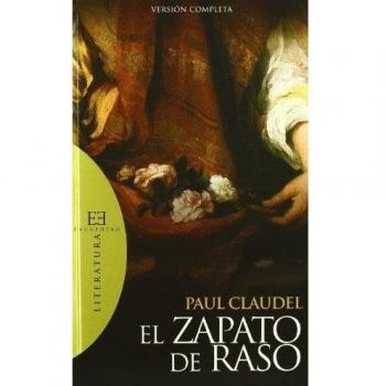 Zapato De raso, El. Version Completa