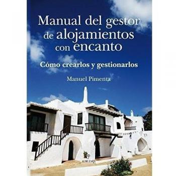 Manual del gestor de alojamientos con encanto: Como crearlos y gestionarlos