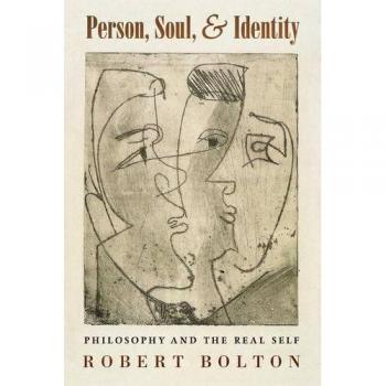 Philosophical Exploration of Self: Person, Soul, and Identity (Paperback)