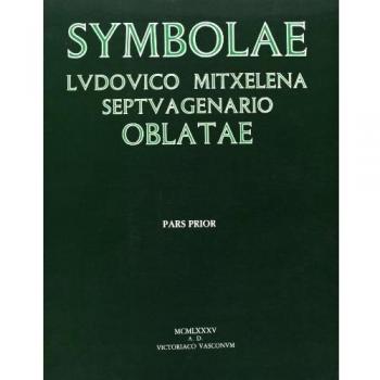 Symbolae ludovico mitxelena septuagenario oblatae