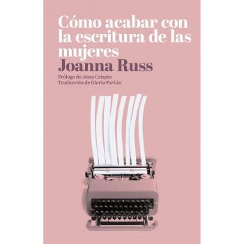 Como acabar con la escritura de las mujeres