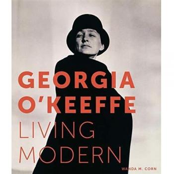 Georgia O'Keeffe: Living Modern