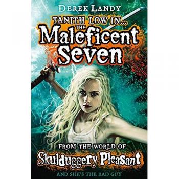 Los Siete Malévolos (Del Mundo de Skulduggery Pleasant): El emocionante libro de aventuras para niños a partir de 9 años, del autor más vendido Derek Landy