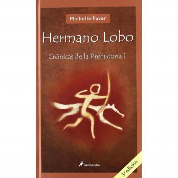 Hermano lobo: Crónicas de la prehistoria I