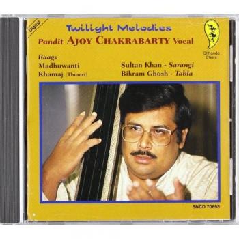 Twilight Melodies - Pandit Ajoy Chakrabarty