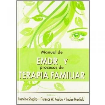 Manual De EMDR Y Procesos De Terapia Familiar