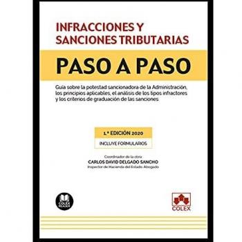 Guía Práctica sobre Infracciones y Sanciones Tributarias: Análisis Completo de la Potestad Sancionadora y Criterios de Graduación