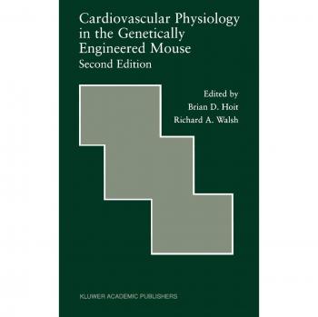 Genetically Engineered Mouse Cardiovascular Physiology: Developments in Cardiovascular Medicine
