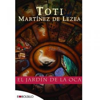 El Jardín de la Oca: Un Camino de Santiago lleno de enigmas de la mano de la maestra de la novela histórica española. - Toti Martinez De Lezea