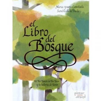 El libro del bosque: el tío Tanón, la tía Tana y la historia de Tanín