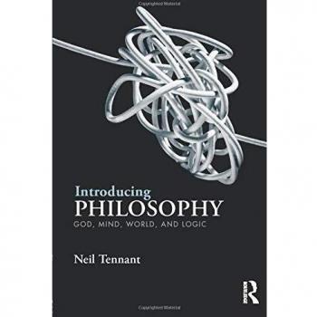 Routledge N. Y. Comprehensive Philosophy Guide: God, Mind, World, and Logic