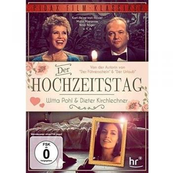 Der Hochzeitstag / Filmdrama von der Autorin von DER FÜHRERSCHEIN und DER URLAUB mit Witta Pohl
