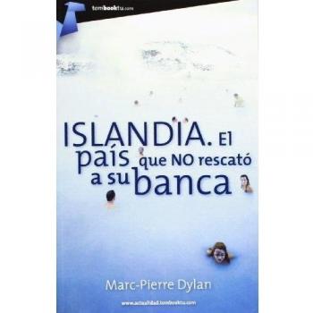 Islandia: El país que no rescató a su banca