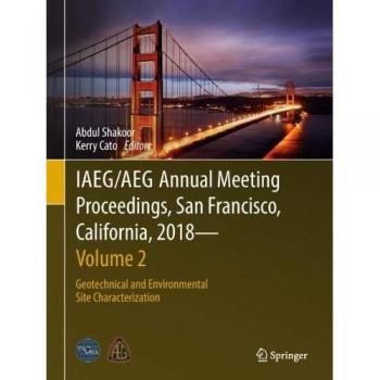 IAEG/AEG Annual Meeting Proceedings, San Francisco, California, 2018 - Volume 2: Geotechnical and Environmental Site Characterization