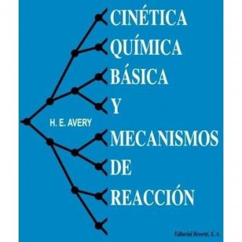 Cinética Química Básica Y Mecanismos De Reacción: Volumen 3