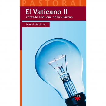 El Vaticano II. Contado A Los Que No Lo Vivieron: 42