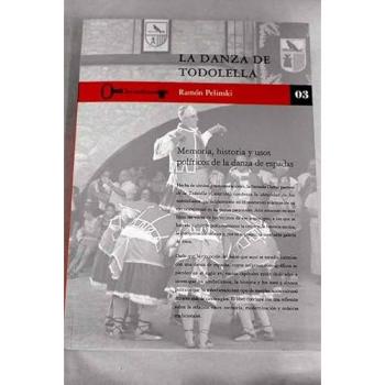 La Danza de Todolella : memoria, historia y usos políticos de la danza de espadas