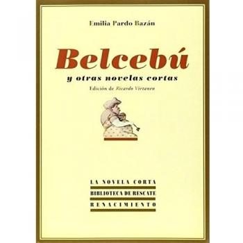 Belcebú Y Otras Novelas Cortas - Emilia Pardo Bazán