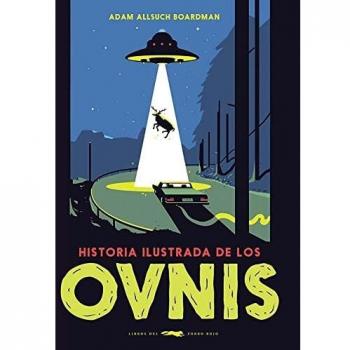 Historia ilustrada de los ovnis