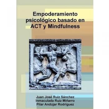 Empoderamiento psicológico basado en ACT y Mindfulness
