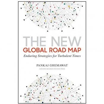 The New Global Road Map: Enduring Strategies for Turbulent Times